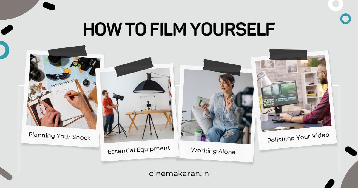 How to Film Yourself | cinemakaran.in