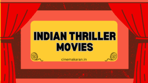 Best Indian Thriller Movies | cinemakaran.in
